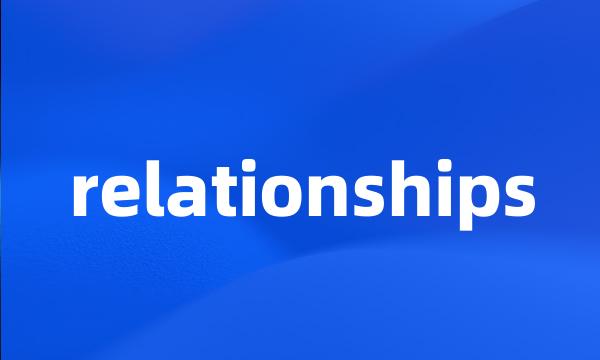 relationships