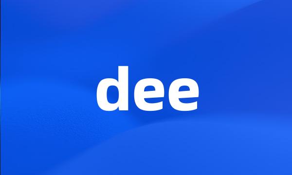 dee