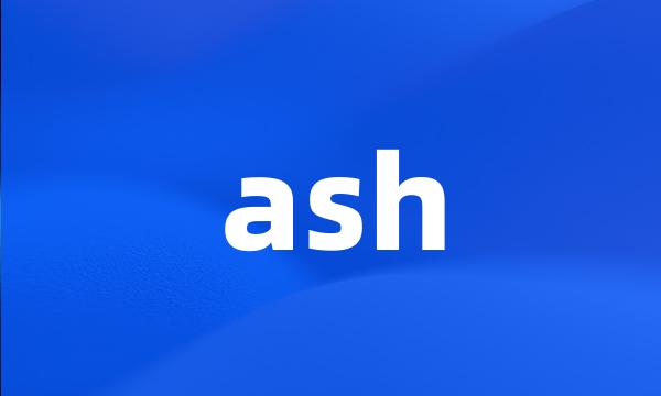 ash