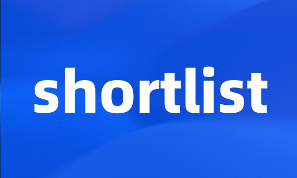 shortlist