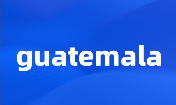 guatemala