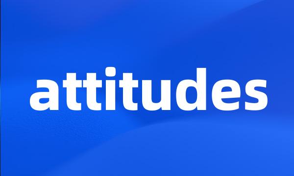 attitudes