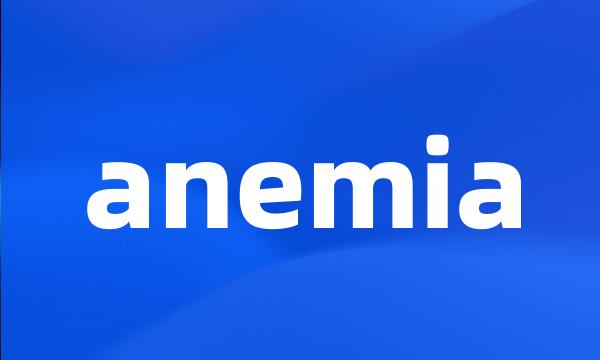 anemia