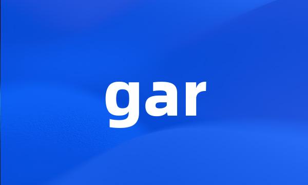 gar