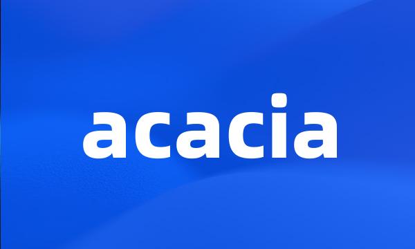 acacia