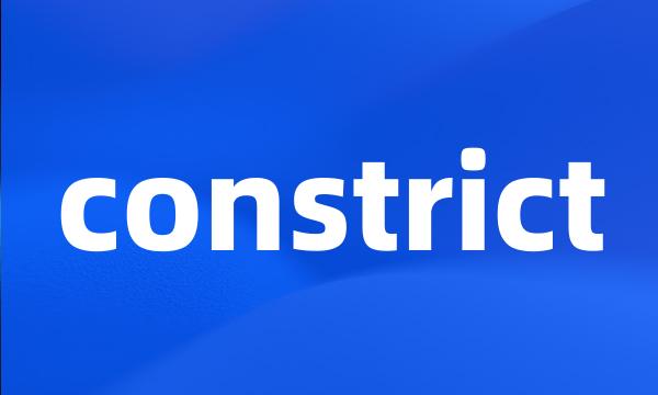 constrict