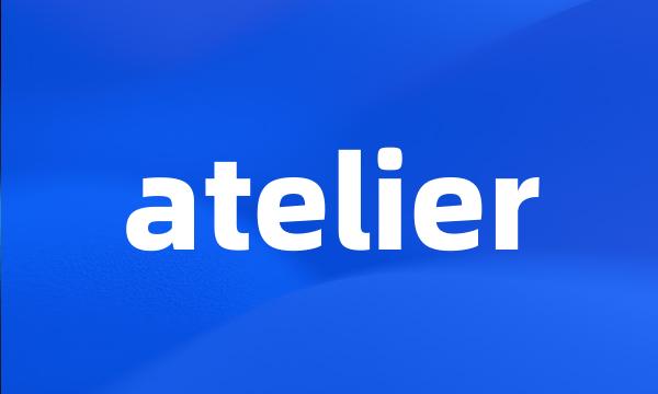 atelier