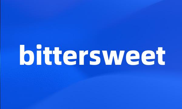 bittersweet