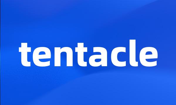 tentacle