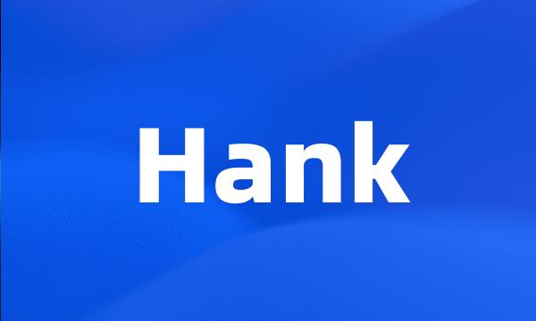 Hank