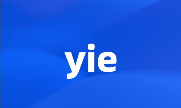 yie