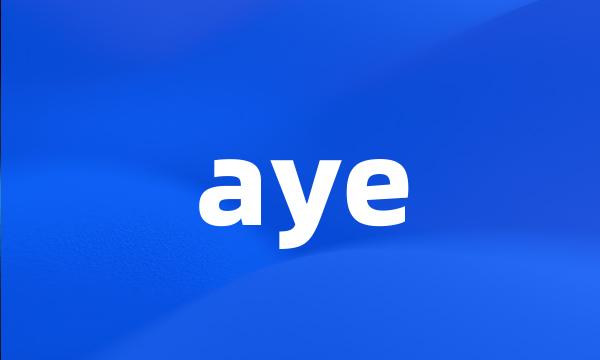 aye