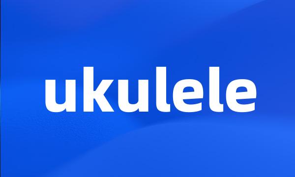 ukulele