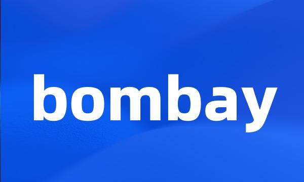 bombay