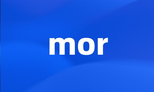 mor