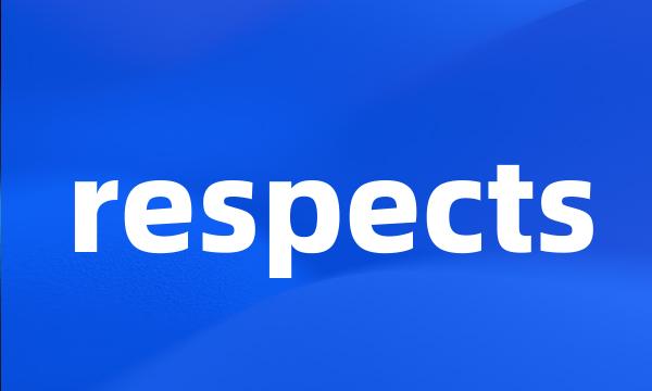 respects