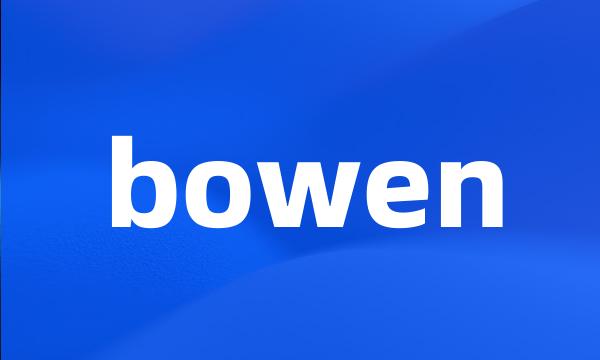 bowen