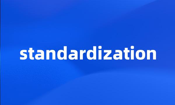 standardization