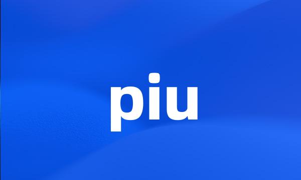 piu