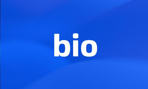 bio