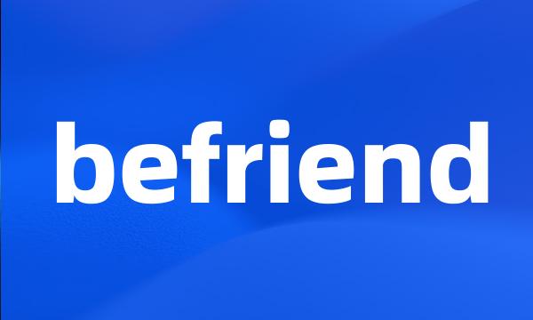 befriend