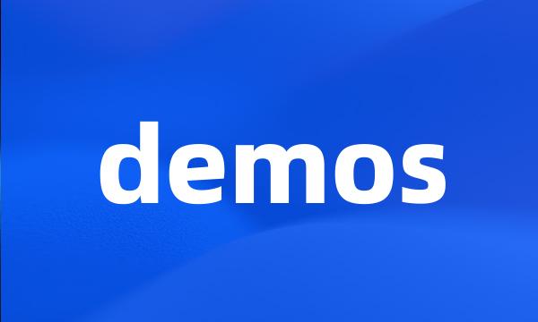 demos