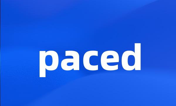 paced