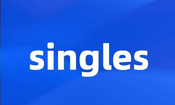 singles