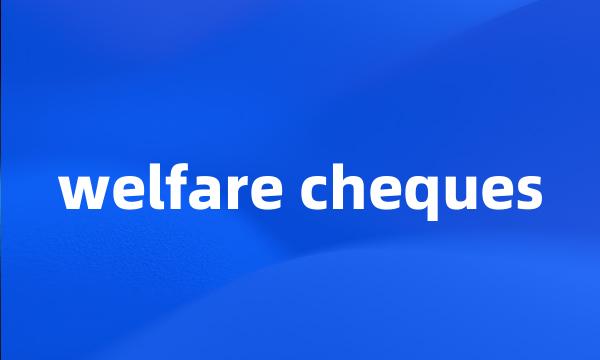 welfare cheques