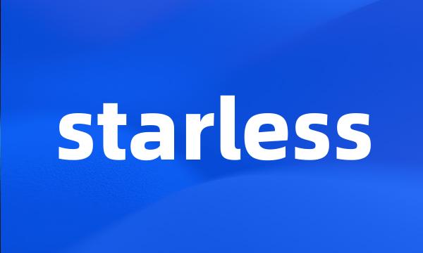 starless