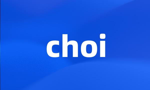 choi