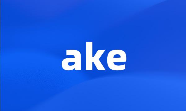 ake