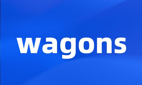 wagons