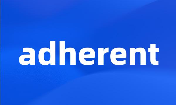 adherent