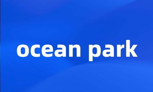 ocean park