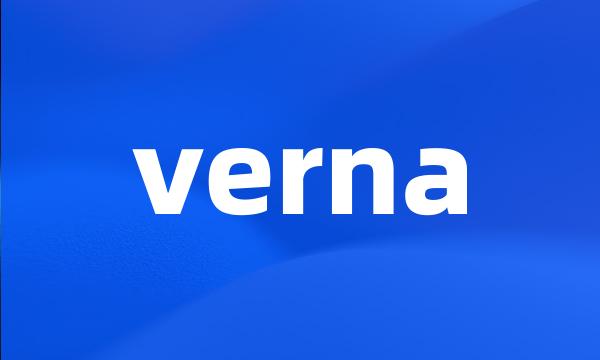 verna