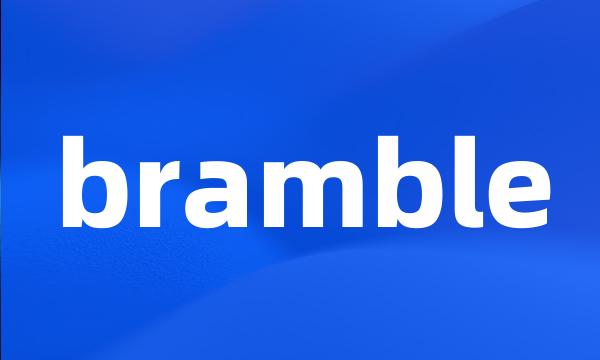 bramble