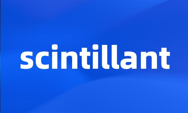 scintillant