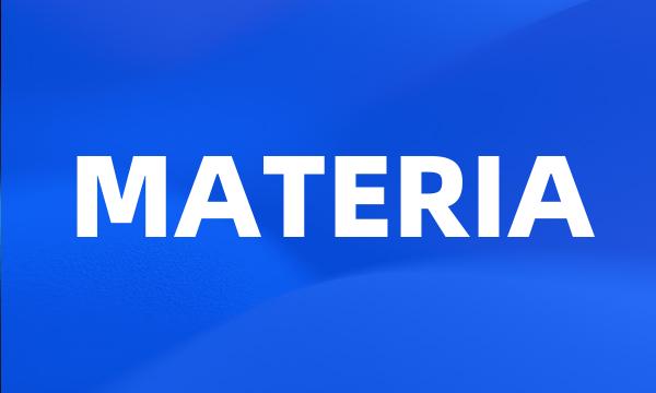 MATERIA