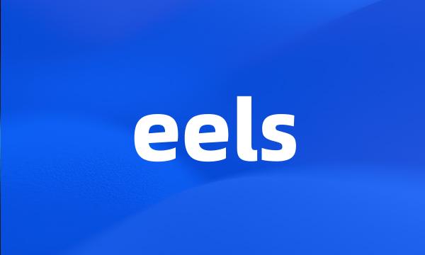 eels