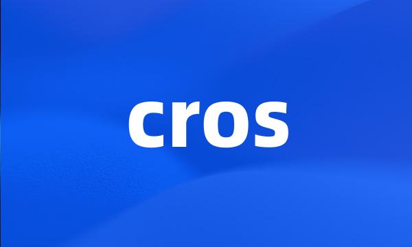 cros