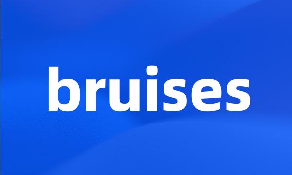 bruises