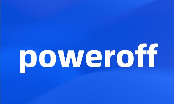 poweroff