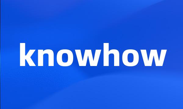 knowhow