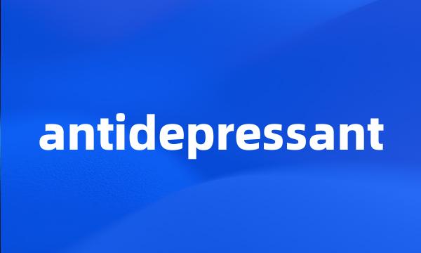 antidepressant