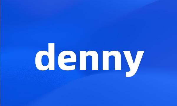 denny