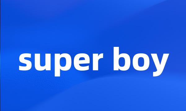 super boy