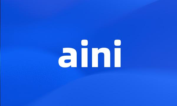 aini