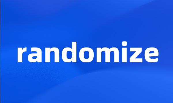 randomize