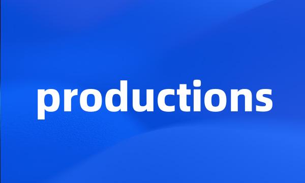 productions